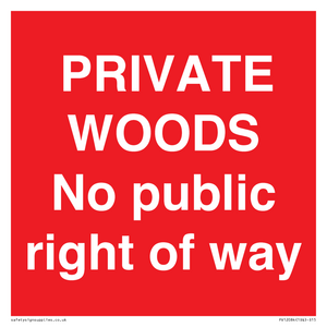PRIVATE WOODS No public right of way